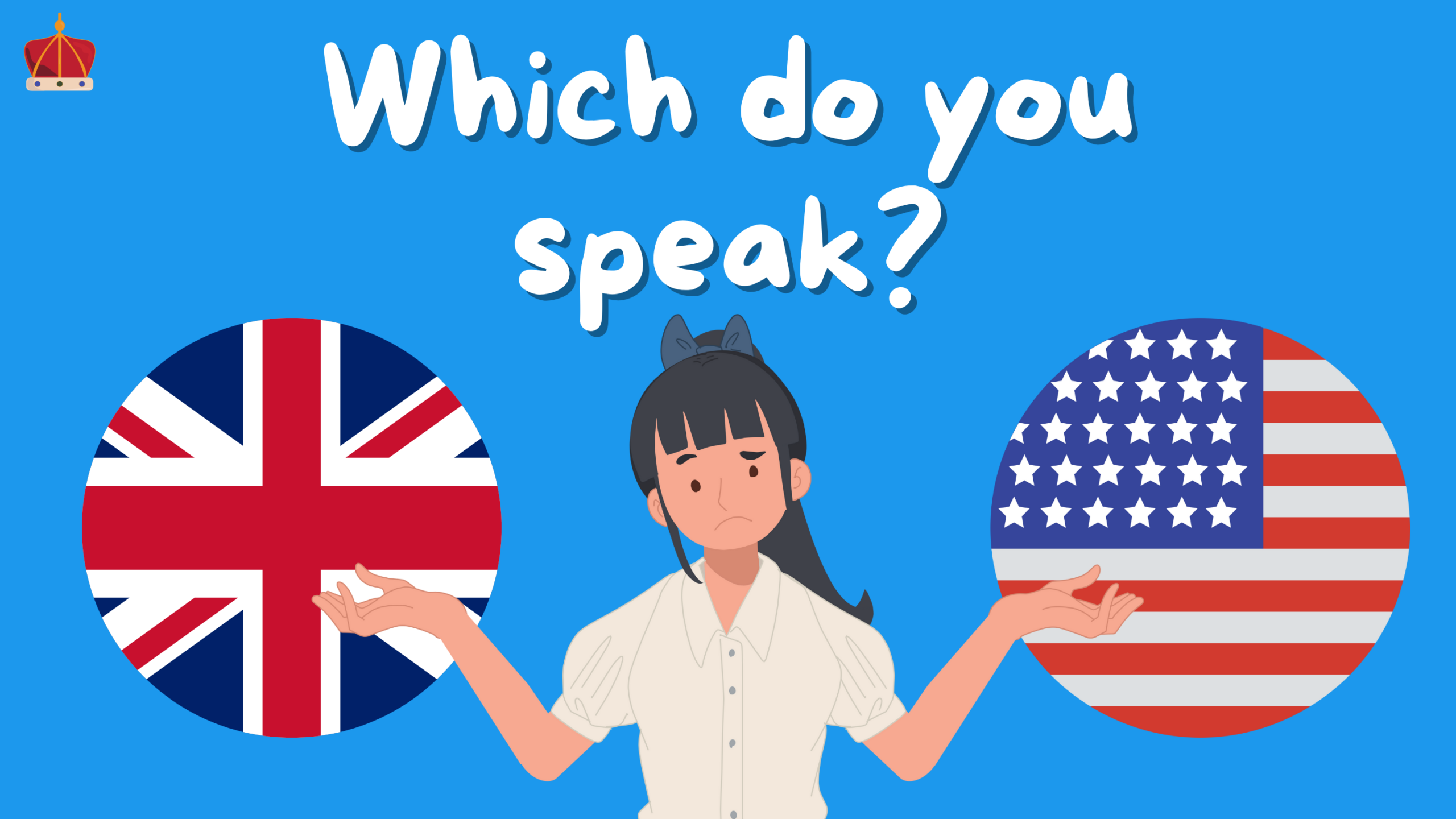 The image shows a girl questioning whether her English is British or American.